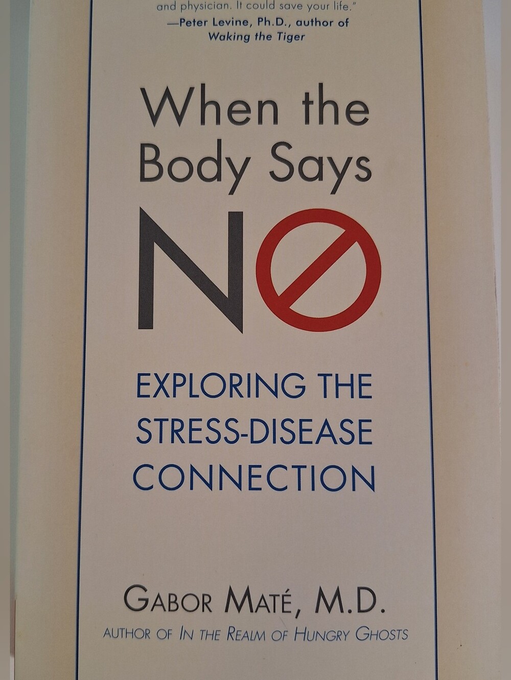 Gabor Mate Paper Back Book. When The Body Says No